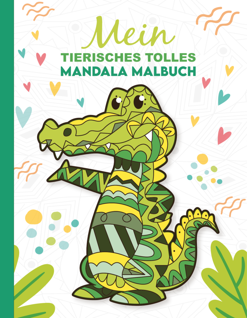Mein tierisch tolles Mandala Malbuch: Kreativer Ausmalspaß mit 50 wunderschönen Tiermandalas für Kinder ab 4 Jahren