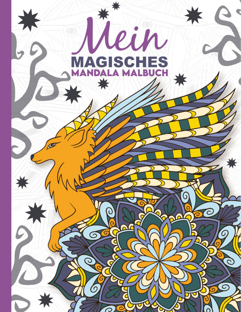 Mein magisches Mandala Malbuch: Das Mandala Malbuch mit 50 magischen Tier-Mandalas zum Ausmalen und Entspannen für Kinder ab 8+ Jahren