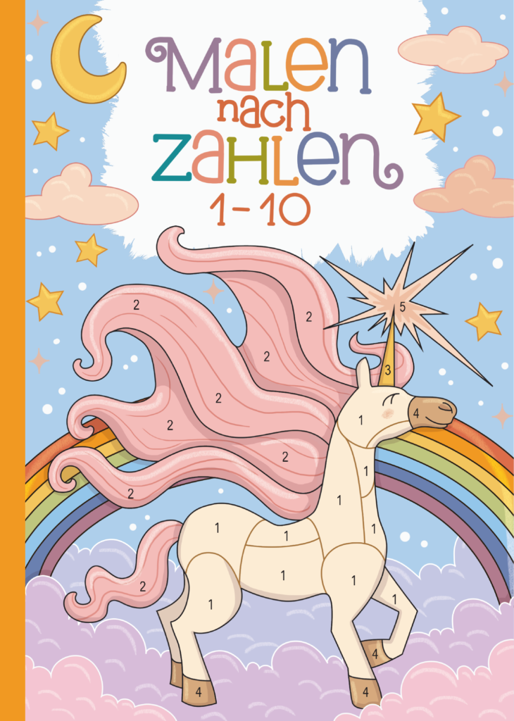 Malen nach Zahlen: Spielerisch Zahlen lernen mit super lustigen Einhörnern.