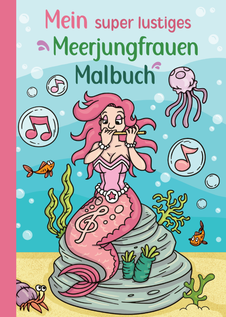 Mein super lustiges Meerjungfrauen Malbuch: 50 super lustige Meerjungfrauen zum Ausmalen für Kinder ab 4 Jahren! Als Kopiervorlage für PädagogInnen geeignet! (Super lustiges Malen, Band 2)